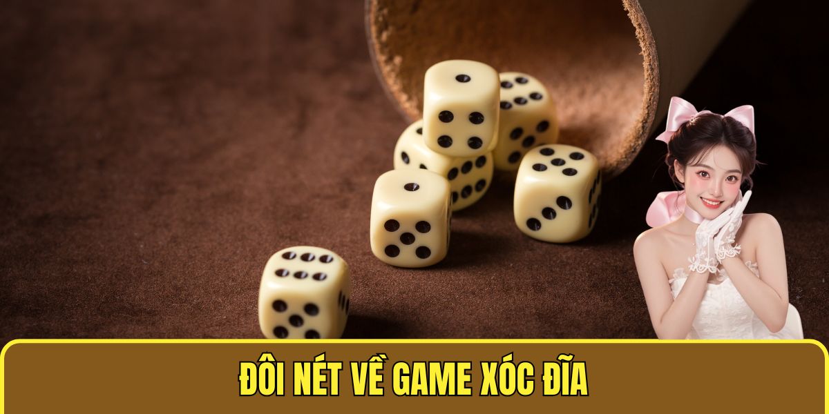 Đôi nét về game xóc đĩa 